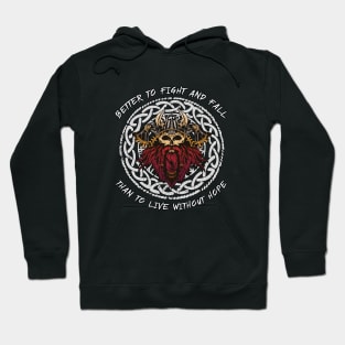 Better To Fight And Fall Than To Live Without Hope Hoodie